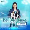 Be Do Have